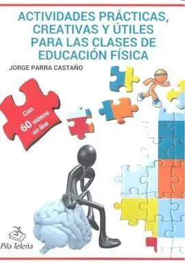 Actividades Prácticas y Útiles para las Clases de Educación Física