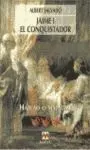 Hablad o Matadme: Jaime I el Conquistador