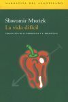 LA VIDA DIFICIL