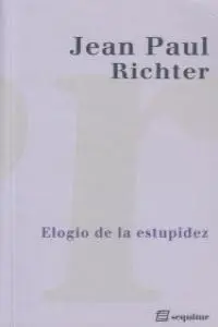 Elogio de la Estupidez
