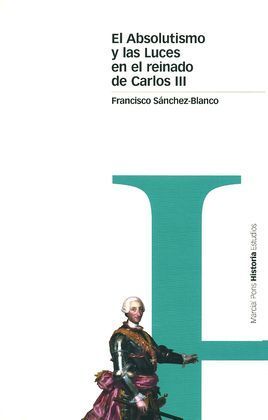 EL ABSOLUTISMO Y LAS LUCES EN EL REINADO DE CARLOS III