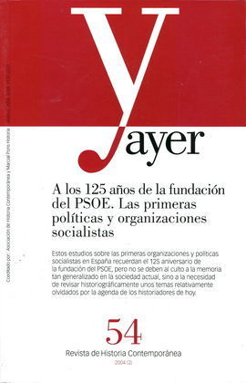 A LOS 125 AÑOS DE LA FUNDACIÓN DEL PSOE. LAS PRIMERAS POLÍTICAS Y ORGANIZACIONES SOCIALISTAS