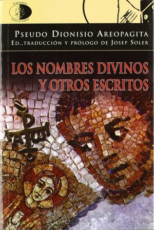 LOS NOMBRES DIVINOS Y OTROS ESCRITOS