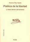 Poética de la Libertad y Otras Claves Cervantinas