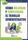 COMO MEJORAR Y SIMPLIFICAR TRABAJO ADMINISTRATIVO (2002)