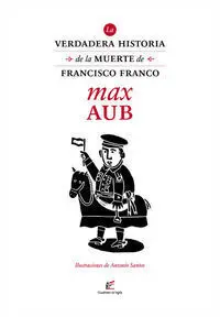 La Verdadera Historia de la Muerte de Francisco Franco