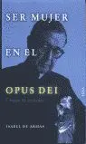 Ser Mujer en el Opus Dei