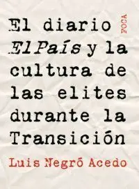 El Diario el País y la Cultura de las Élites Durante la Transición
