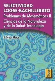 Problemas de Matematicas Ii. Ciencias de la Naturaleza y de la Salud.