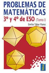 Problemas de Matemáticas. 3º y 4º de eso. Tomo I