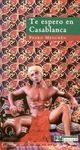 TE ESPERO EN CASABLANCA