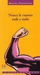Nunca le Cuentes Nada a Nadie