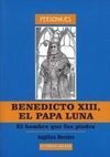 BENEDICTO XIII, EL PAPA LUNA