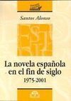 LA NOVELA ESPAÑOLA EN EL FIN DE SIGLO 1975 - 2001