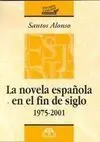 La Novela Española en el Fin de Siglo 1975 - 2001