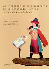 LA INVENCIÓN DE UNA GEOGRAFÍA DE LA PENÍNSULA IBÉRICA