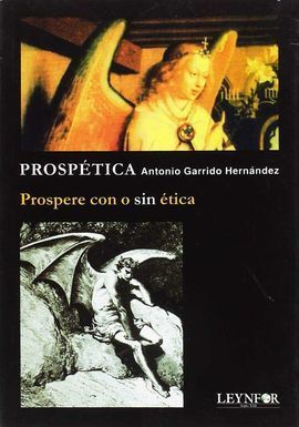 PRESPÉTICA. PROSPERE CON O SIN ÉTICA
