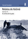 RELATOS DE KOLIMÁ III. EL ARTISTA DE LA PALA