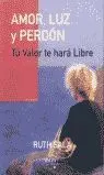 Amor Luz y Perdon