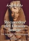Recuerdos del Faraón Hereje