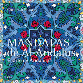 MANDALAS DE AL - ANDALUS. EL ARTE DE ANDALUCÍA