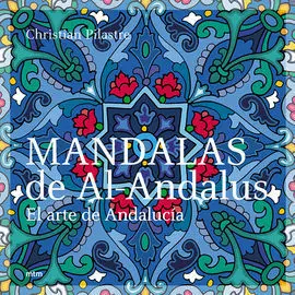 Mandalas de Al - Andalus. El Arte de Andalucía