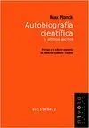 Autobiografía Científica y Últimos Escritos. Max Planck