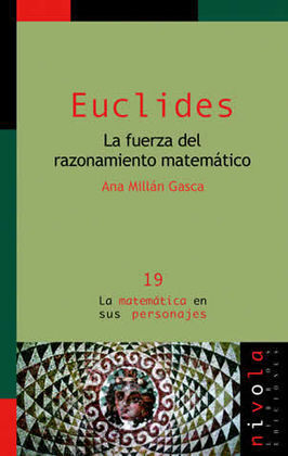 EUCLIDES. LA FUERZA DEL RAZONAMIENTO MATEMÁTICO