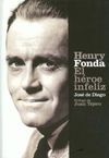 HENRY FONDA EL HÉROE INFELIZ