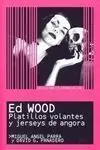 Ed Wood. Platillos Volantes y Jerseys de Angora
