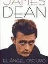 James Dean. El Ángel Oscuro