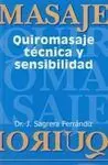 Quiromasaje. Técnica y Senibilidad