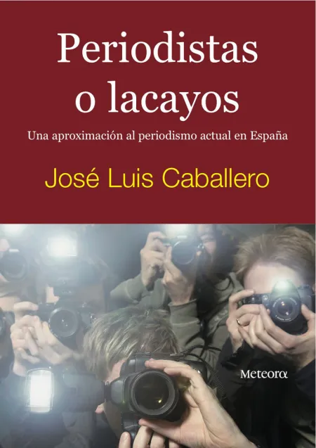 Periodistas o Lacayos
