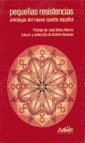 PEQUEÑAS RESISTENCIAS. ANTOLOGÍA DEL NUEVO CUENTO ESPAÑOL