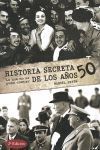 HISTORIA SECRETA DE LOS 50