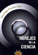 HEREJES DE LA CIENCIA