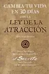 Cambia tu Vida en 30 Días con la Ley de la Atracción