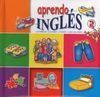 APRENDO INGLES 2. LA FAMILIA, LA CASA, LA ROPA, LOS COLORES