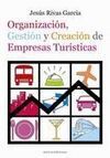 ORGANIZACIÓN, GESTIÓN Y CREACIÓIN DE EMPRESAS TURÍSTICAS