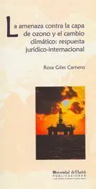 La Amenaza Contra la Capa de Ozono y el Cambio Cli