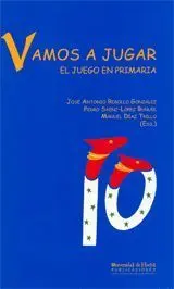 Vamos a Jugar. el Juego en Primaria