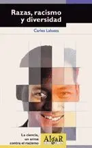 Razas, Racismo y Diversidad. La Ciencia, un Arma con