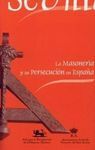 LA MASONERÍA Y SU PERSECUCIÓN EN ESPAÑA