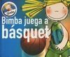 BIMBA JUEGA A BÁSQUET