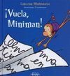 VUELA, MINIMAN!