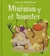 MINIMAN Y EL HÁMSTER
