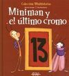 MINIMAN Y EL ÚLTIMO CROMO