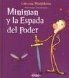 MINIMAN Y LA ESPADA DEL PODER