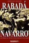 Rabadá Navarro, Sus Vidas, Su Técnica y Sus Vías Actualizadas