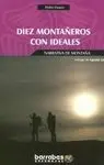 Diez Montañeros con Ideales